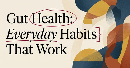 Gut Health Probiotics: Everyday Habits That Work - Velobiotics